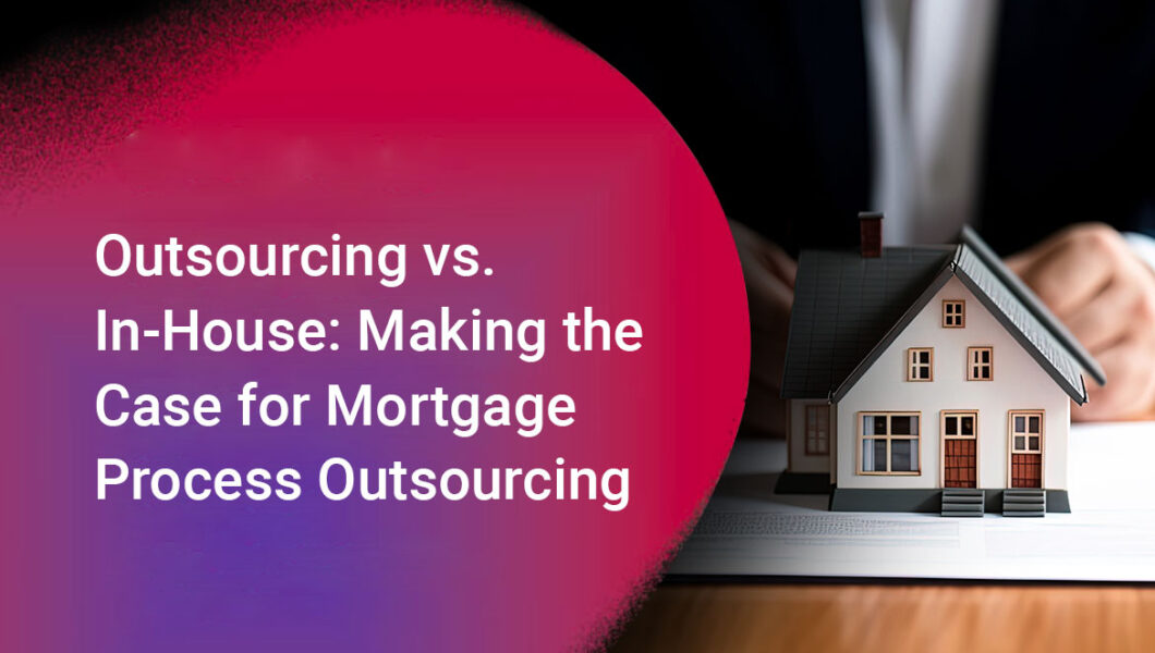 mortgage process outsourcing